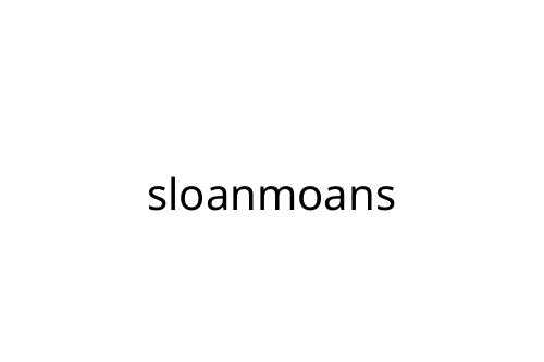sloanmoans