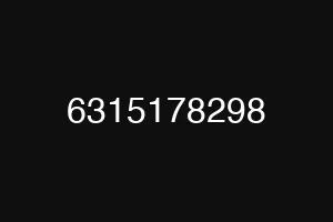 6315178298